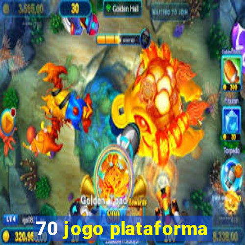 70 jogo plataforma